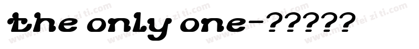 the only one字体转换
